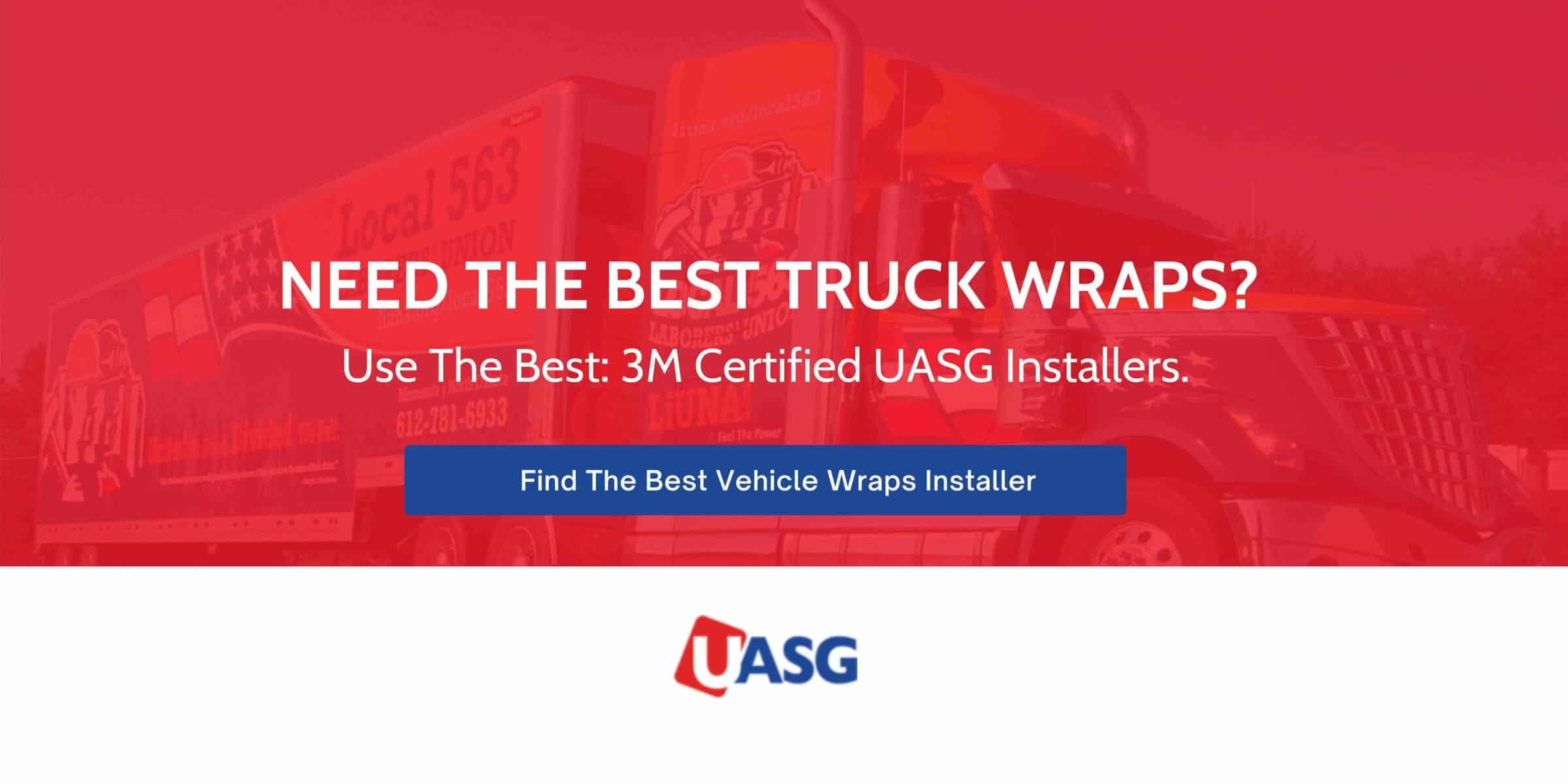 Image with semi truck in background and text promoting UASG truck wrap installers.