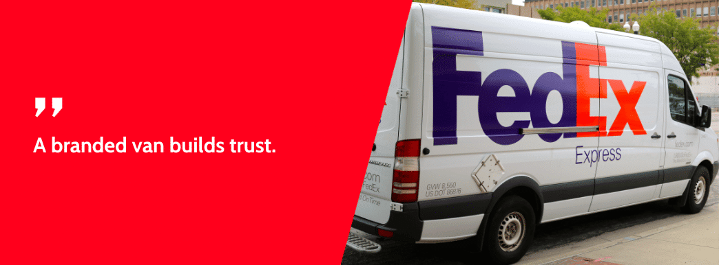 FedEx truck with the text "A branded van builds trust" displayed beside it, emphasizing brand reliability.