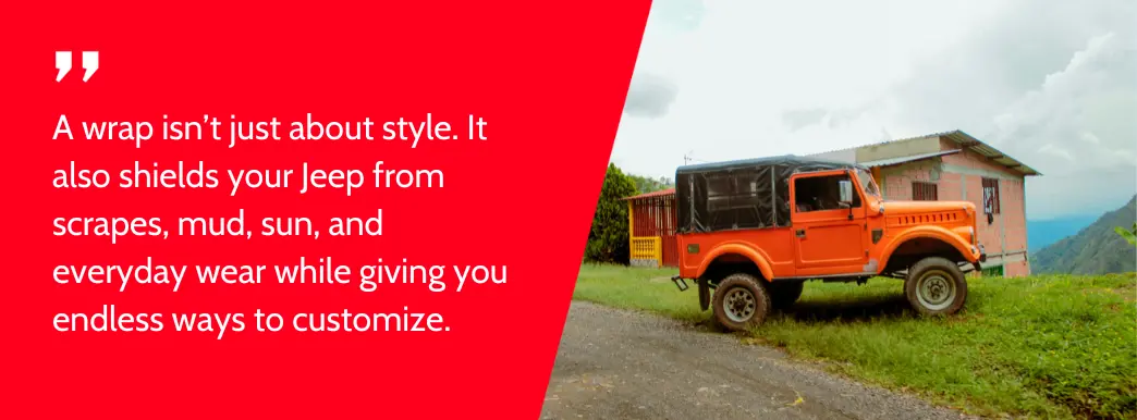 A customized Jeep wrap protects against damage while enhancing style and offering endless personalization options.